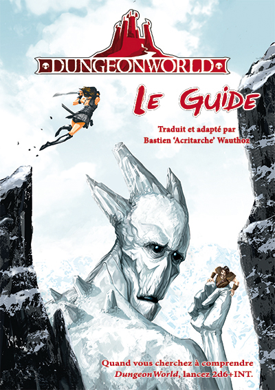 Le Guide de Dungeon World – Designed by ACRITARCHE